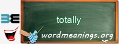 WordMeaning blackboard for totally